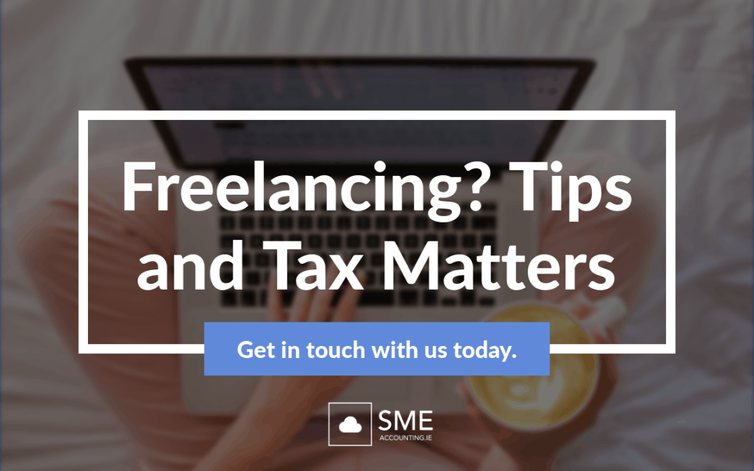 Freelancing in Ireland – Tips and Tax Matters